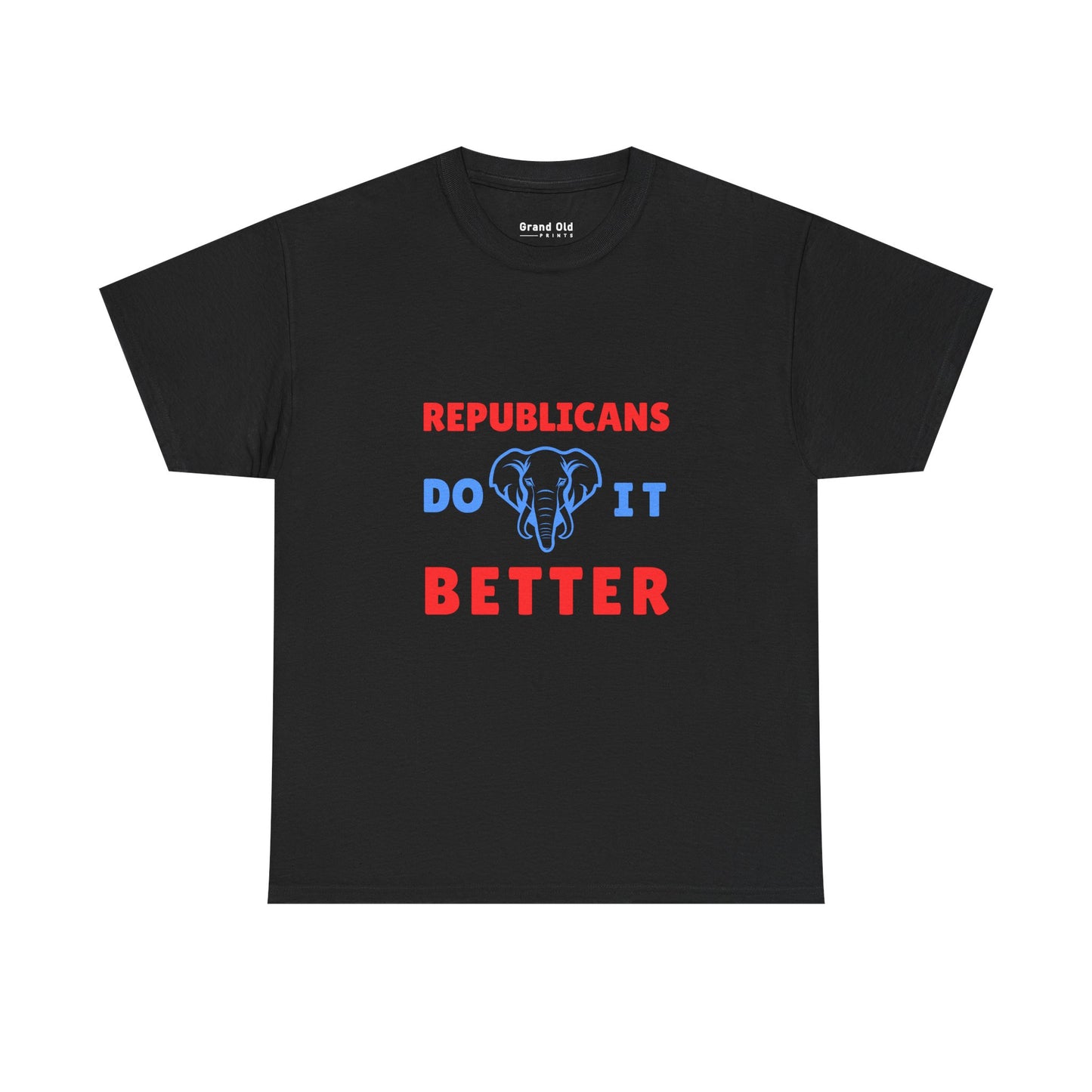 Republicans Do It Better | Graphic Tee