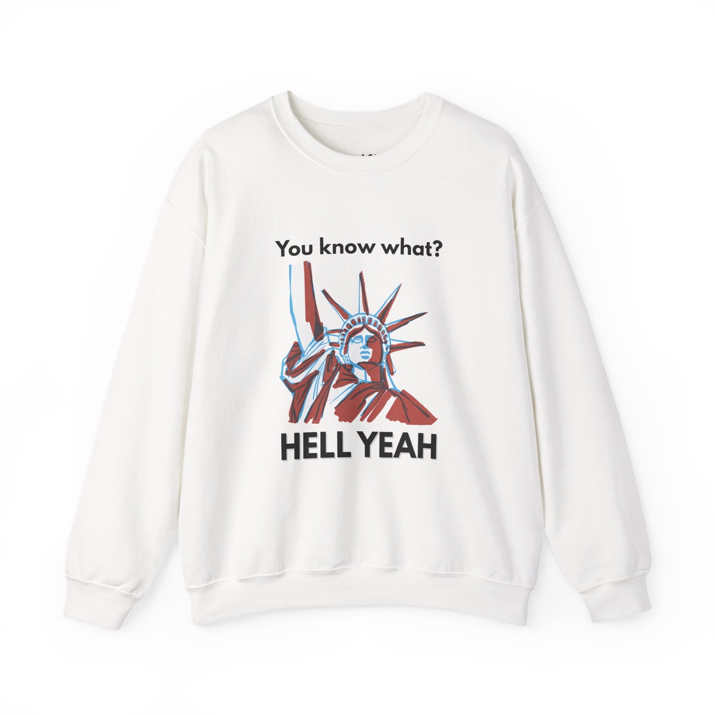 Hell Yeah | Graphic Sweatshirt