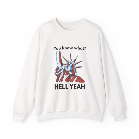 Hell Yeah | Graphic Sweatshirt