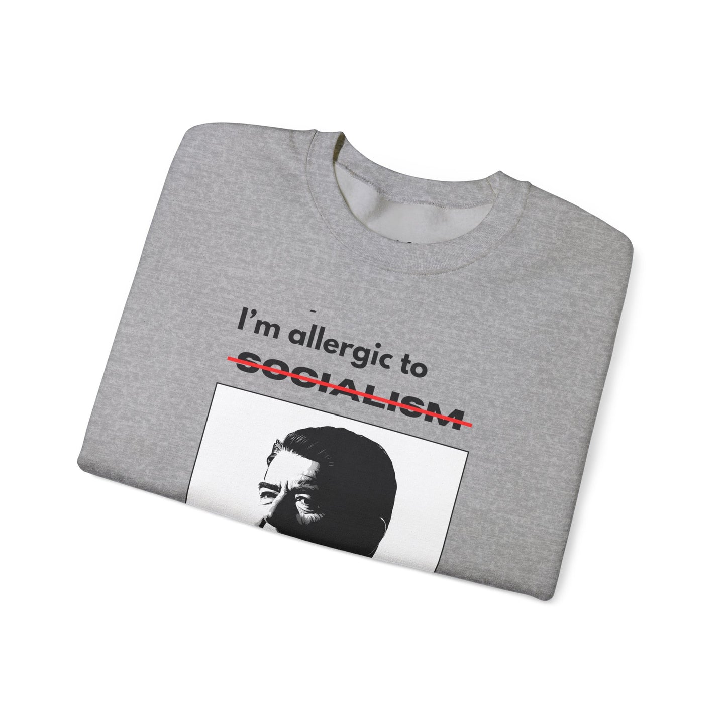 Allergic to Socialism | Graphic Sweatshirt