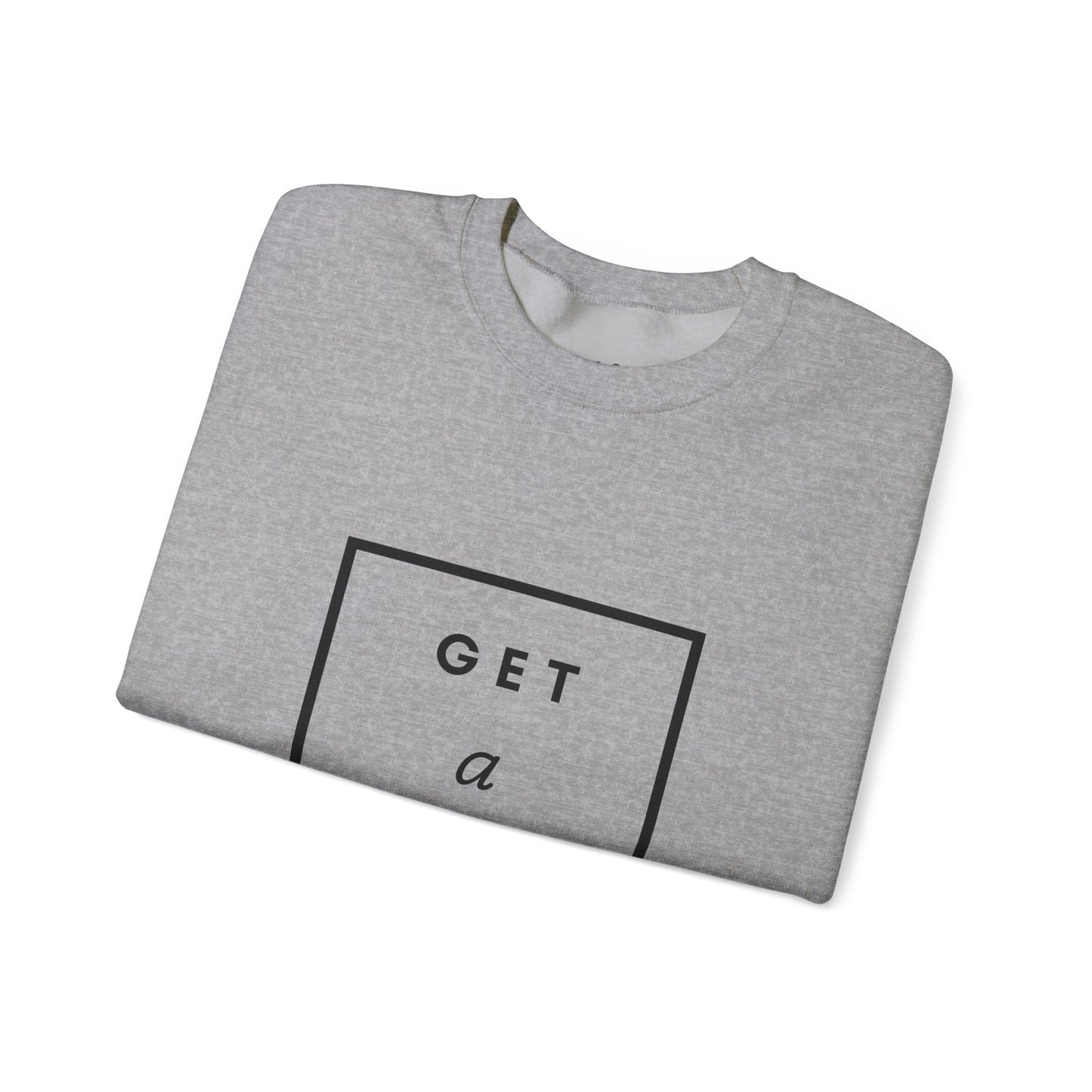 Get a Job | Graphic Sweatshirt
