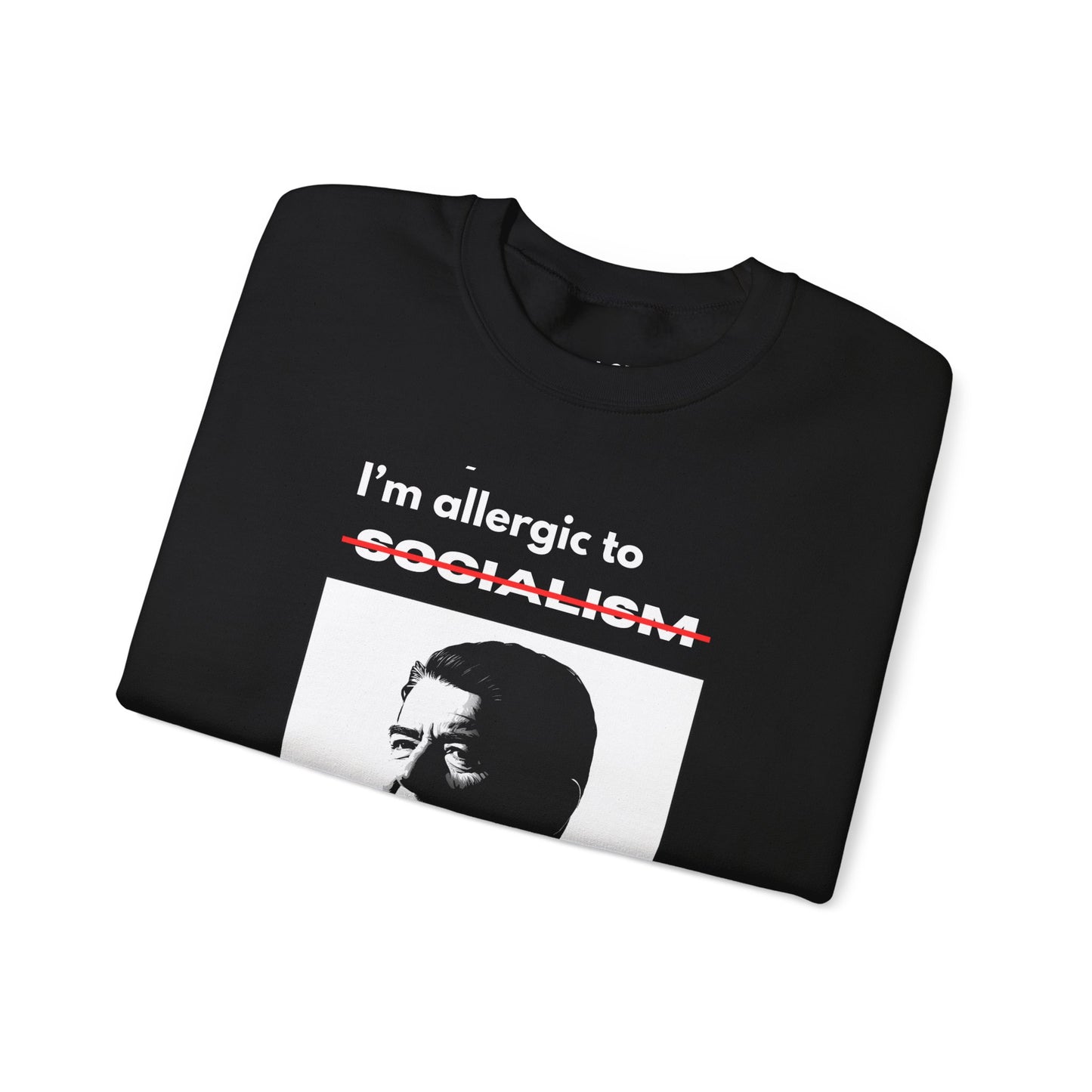 Allergic to Socialism | Graphic Sweatshirt