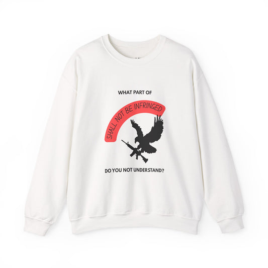 Shall Not Be Infringed | Graphic Sweatshirt