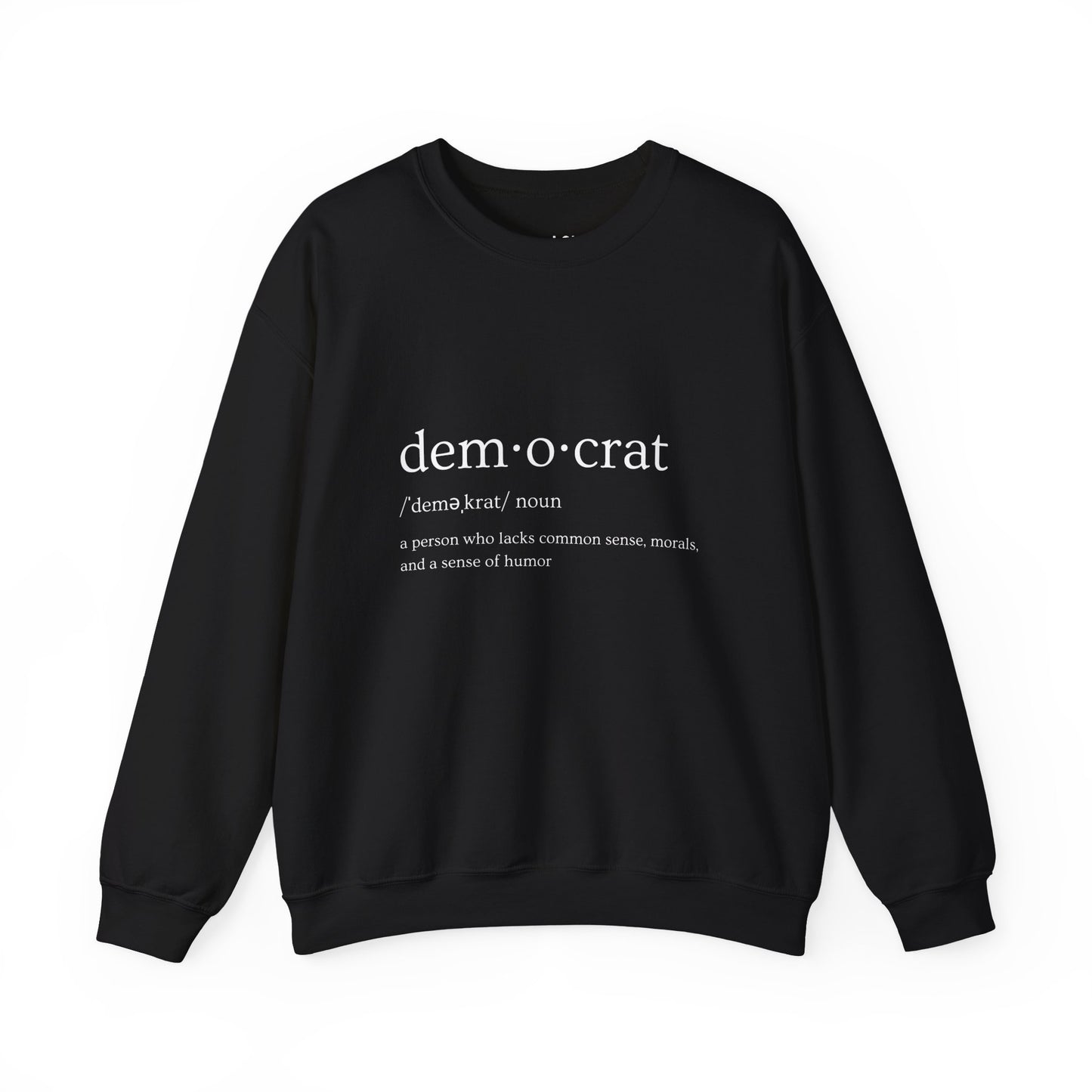 Democrat Defined | Graphic Sweatshirt