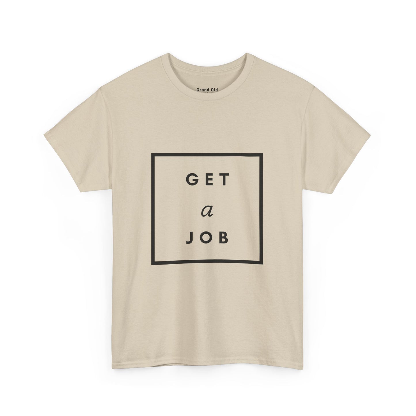 Get a Job | Graphic Tee