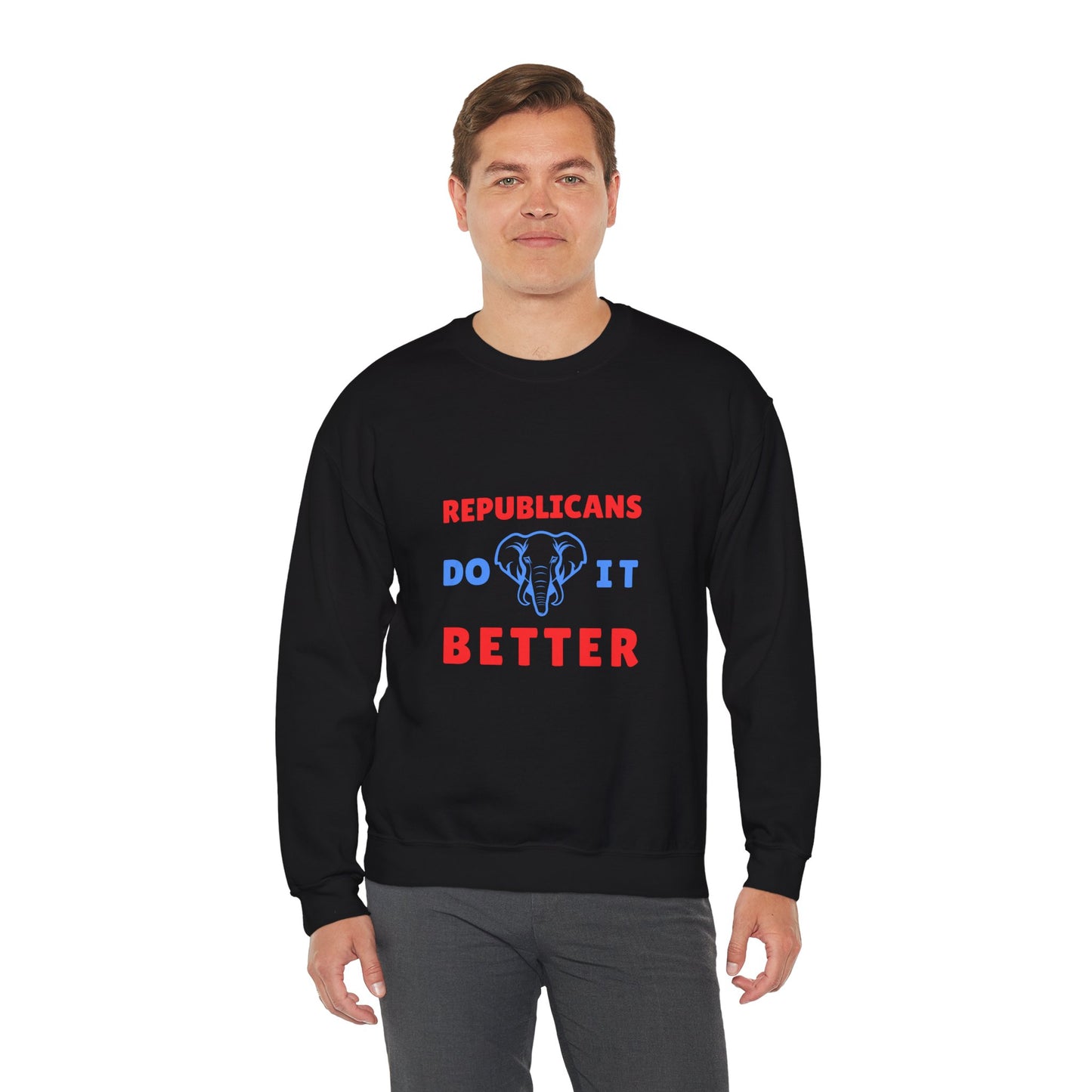 Republicans Do It Better | Graphic Sweatshirt