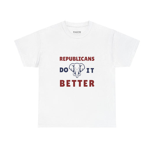 Republicans Do It Better | Graphic Tee