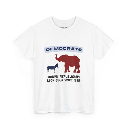 Making Republicans Look Good Since 1828 | Graphic Tee