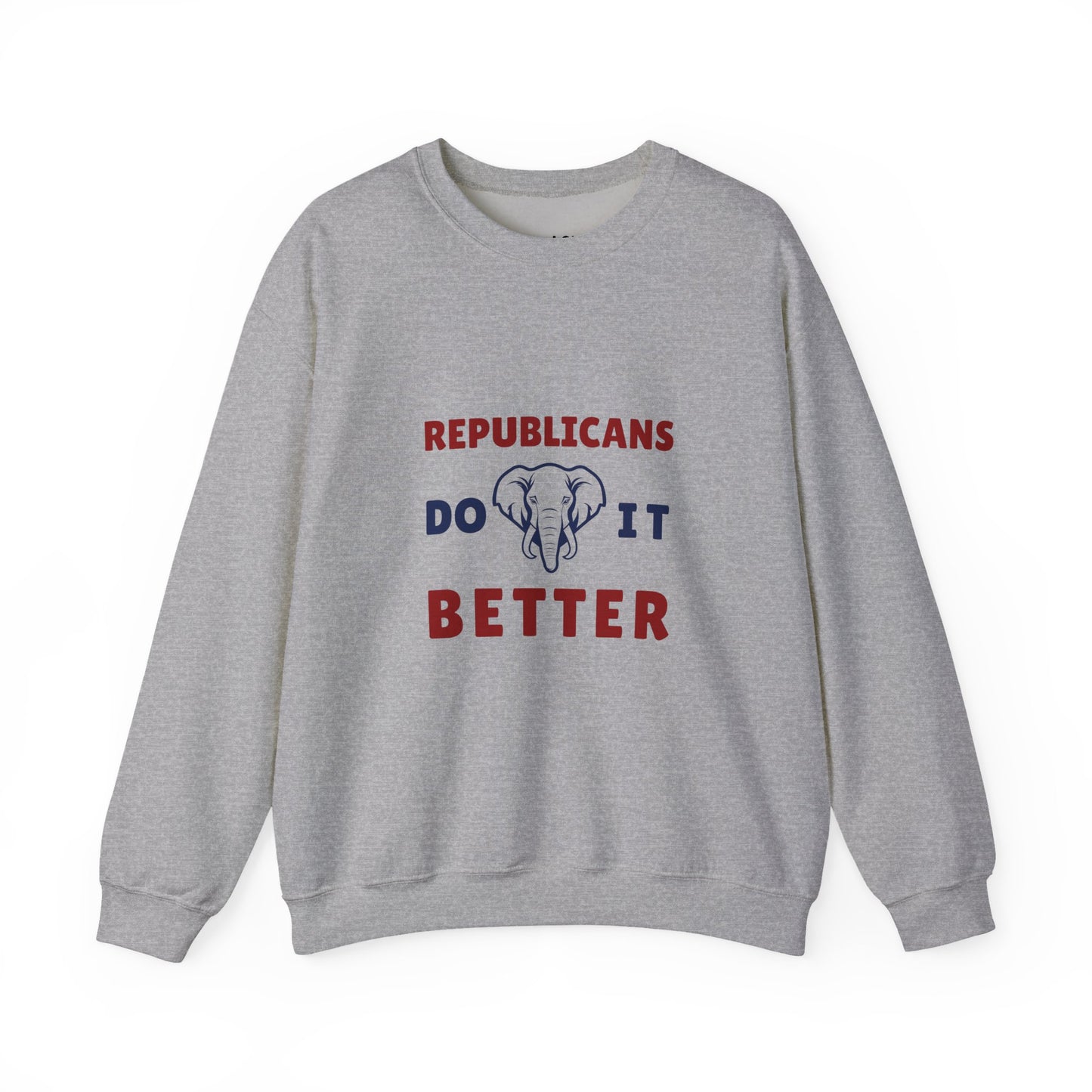 Republicans Do It Better | Graphic Sweatshirt