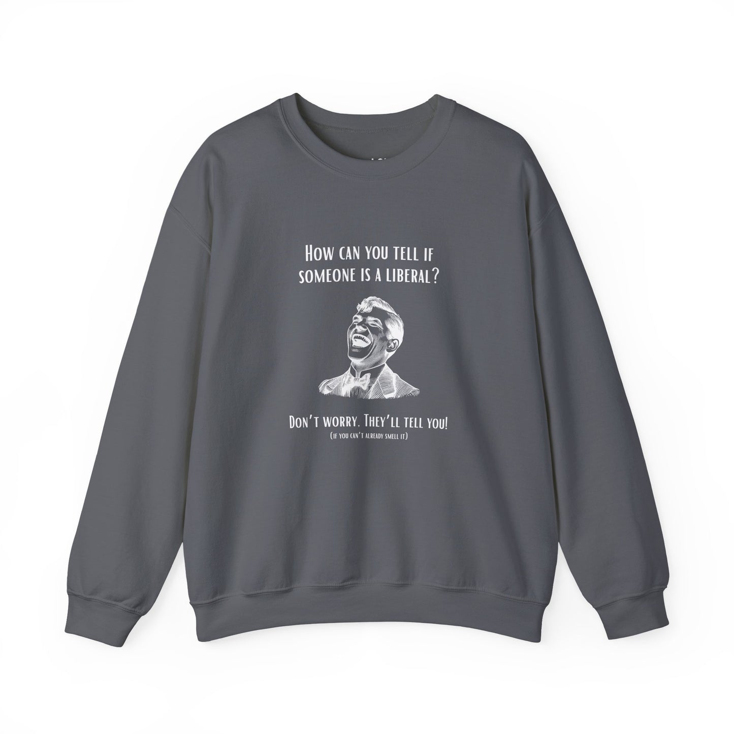 They'll Tell You | Graphic Sweatshirt