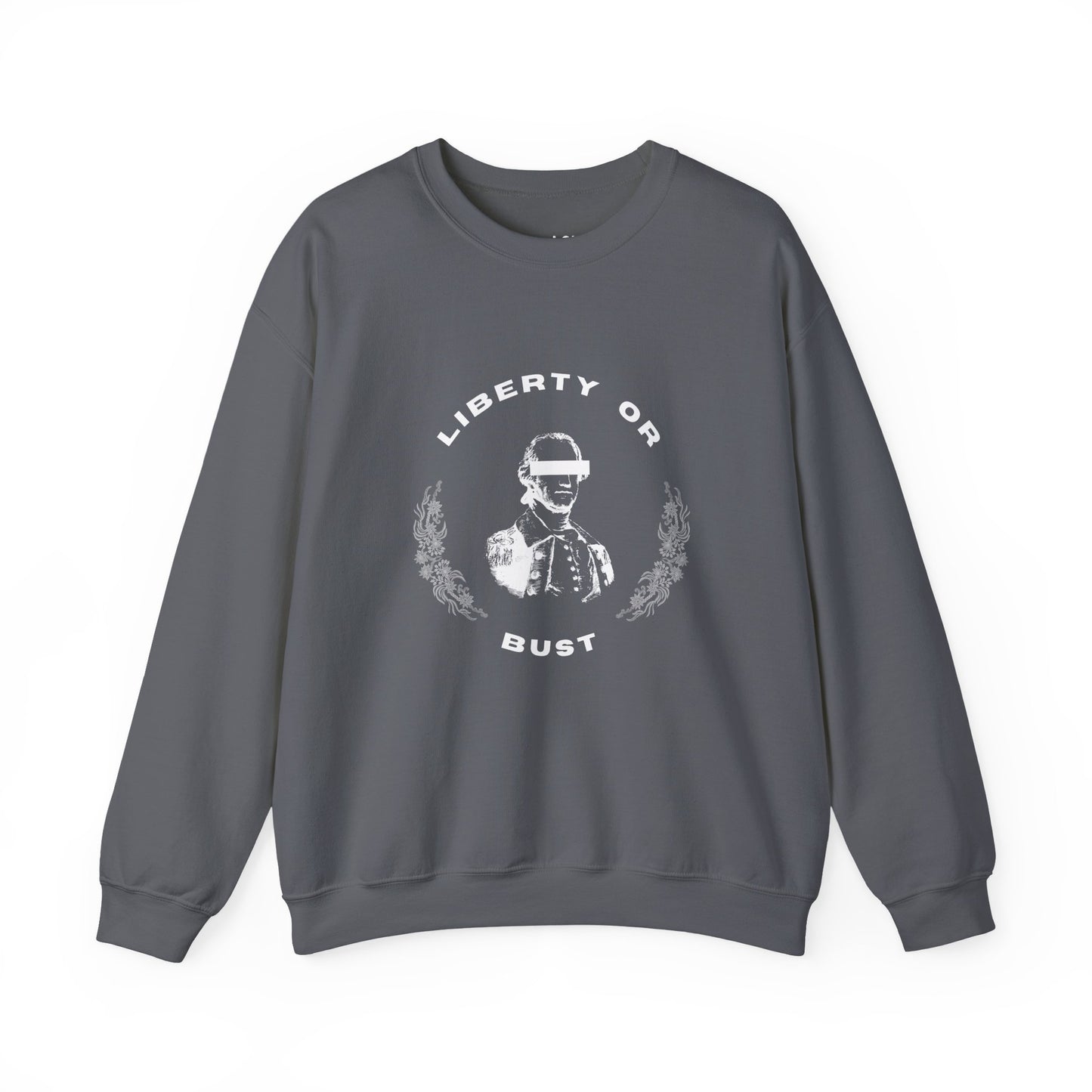 Liberty or Bust | Graphic Sweatshirt
