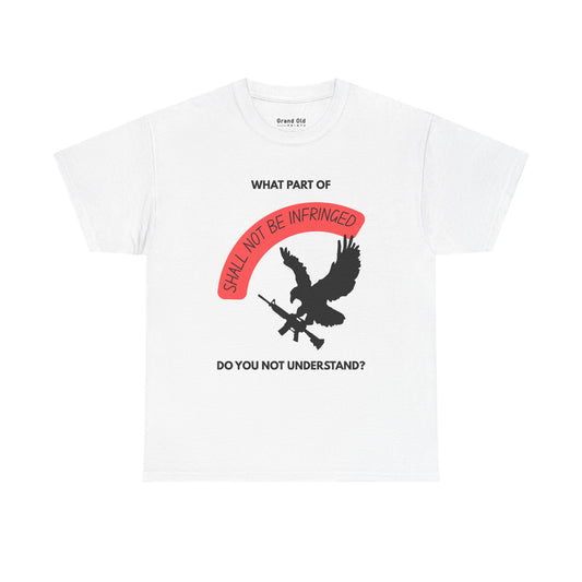 Shall Not Be Infringed | Graphic Tee