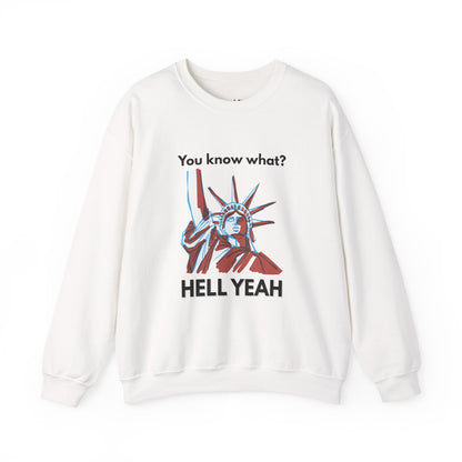 Hell Yeah | Graphic Sweatshirt