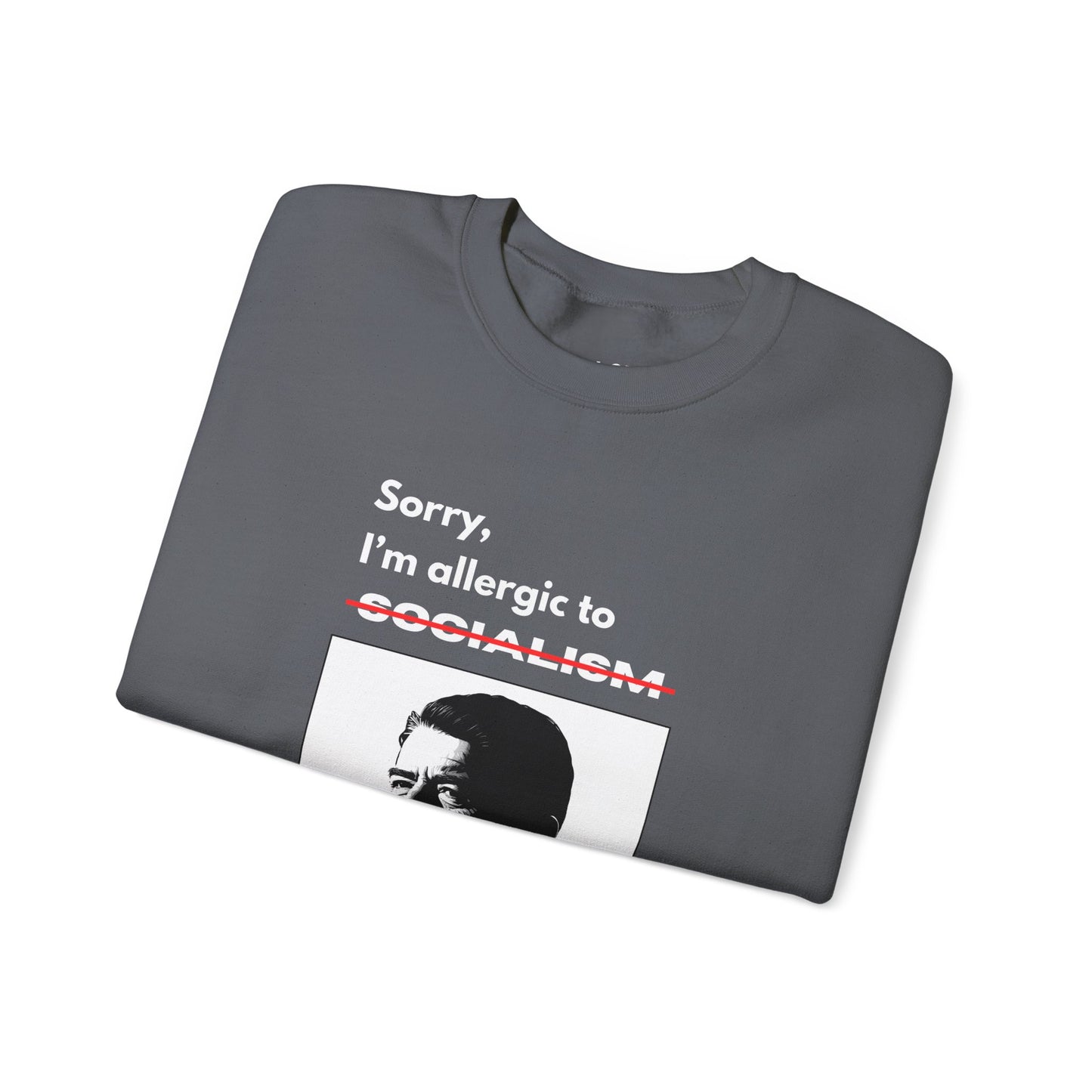 Allergic to Socialism | Graphic Sweatshirt