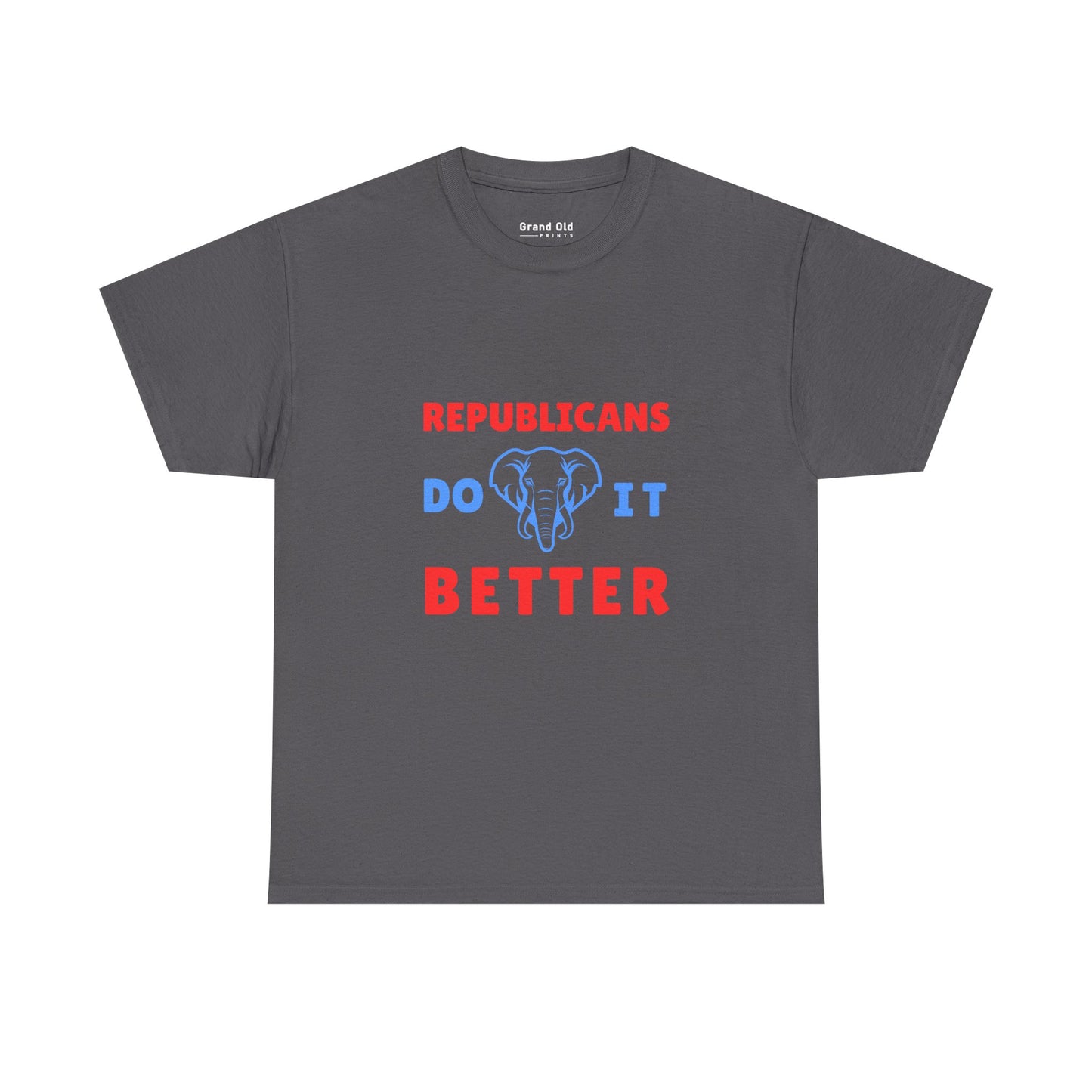 Republicans Do It Better | Graphic Tee