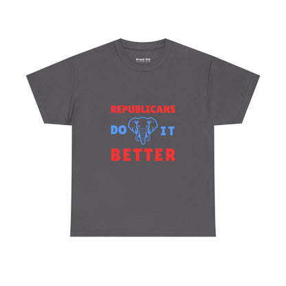 Republicans Do It Better | Graphic Tee