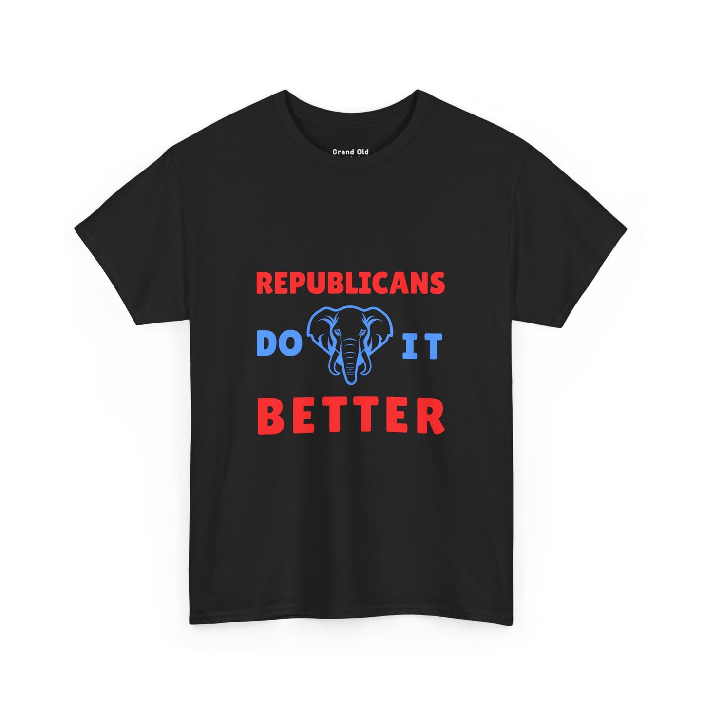 Republicans Do It Better | Graphic Tee