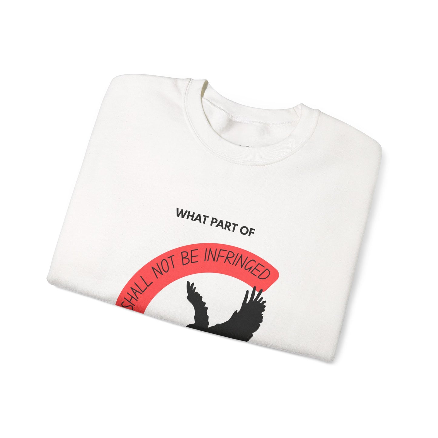 Shall Not Be Infringed | Graphic Sweatshirt