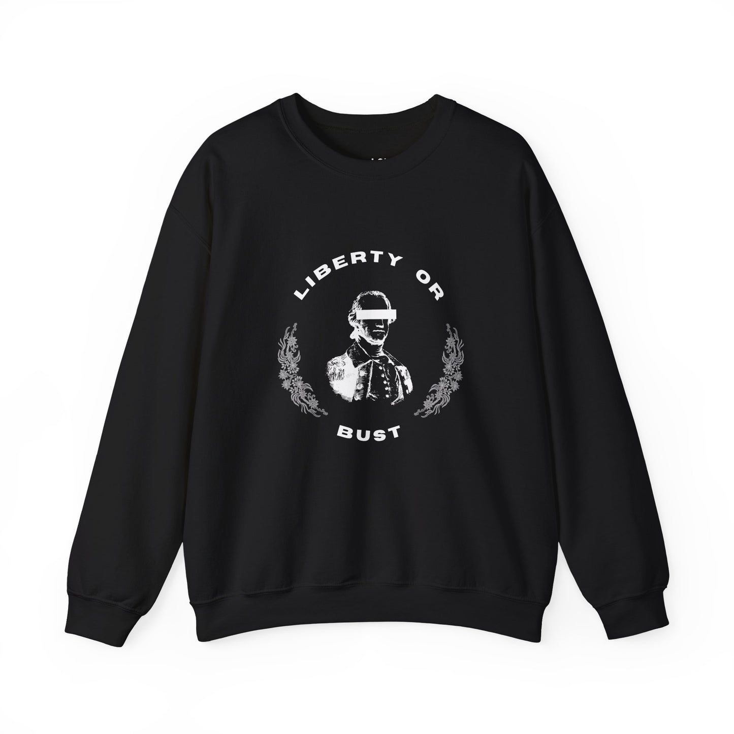 Liberty or Bust | Graphic Sweatshirt
