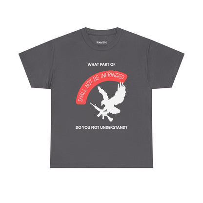 Shall Not Be Infringed | Graphic Tee