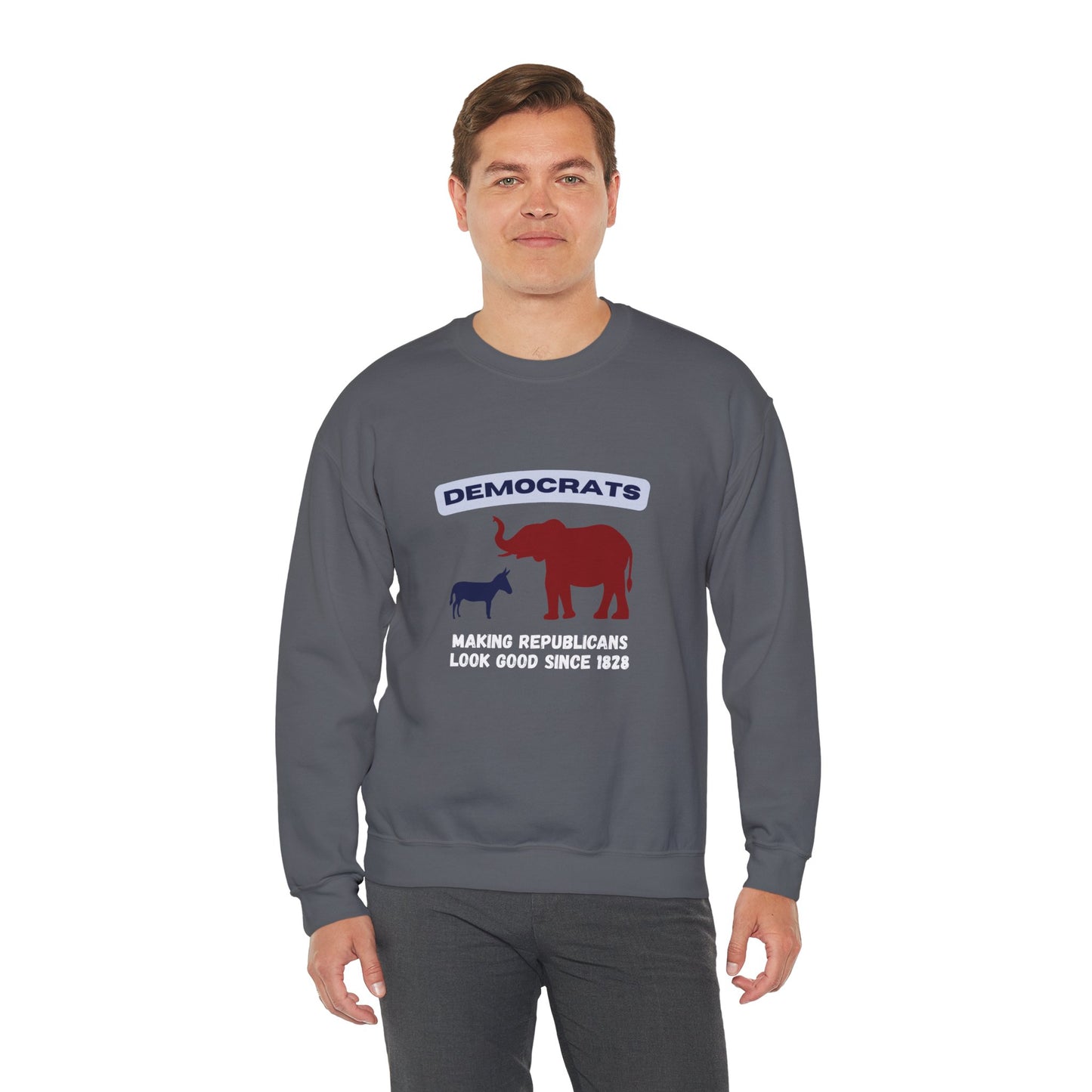 Making Republicans Look Good Since 1828 | Graphic Sweatshirt