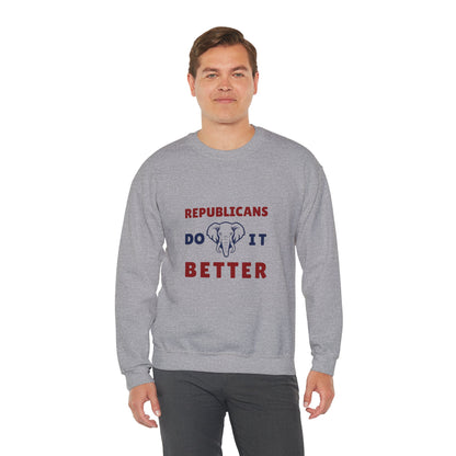 Republicans Do It Better | Graphic Sweatshirt