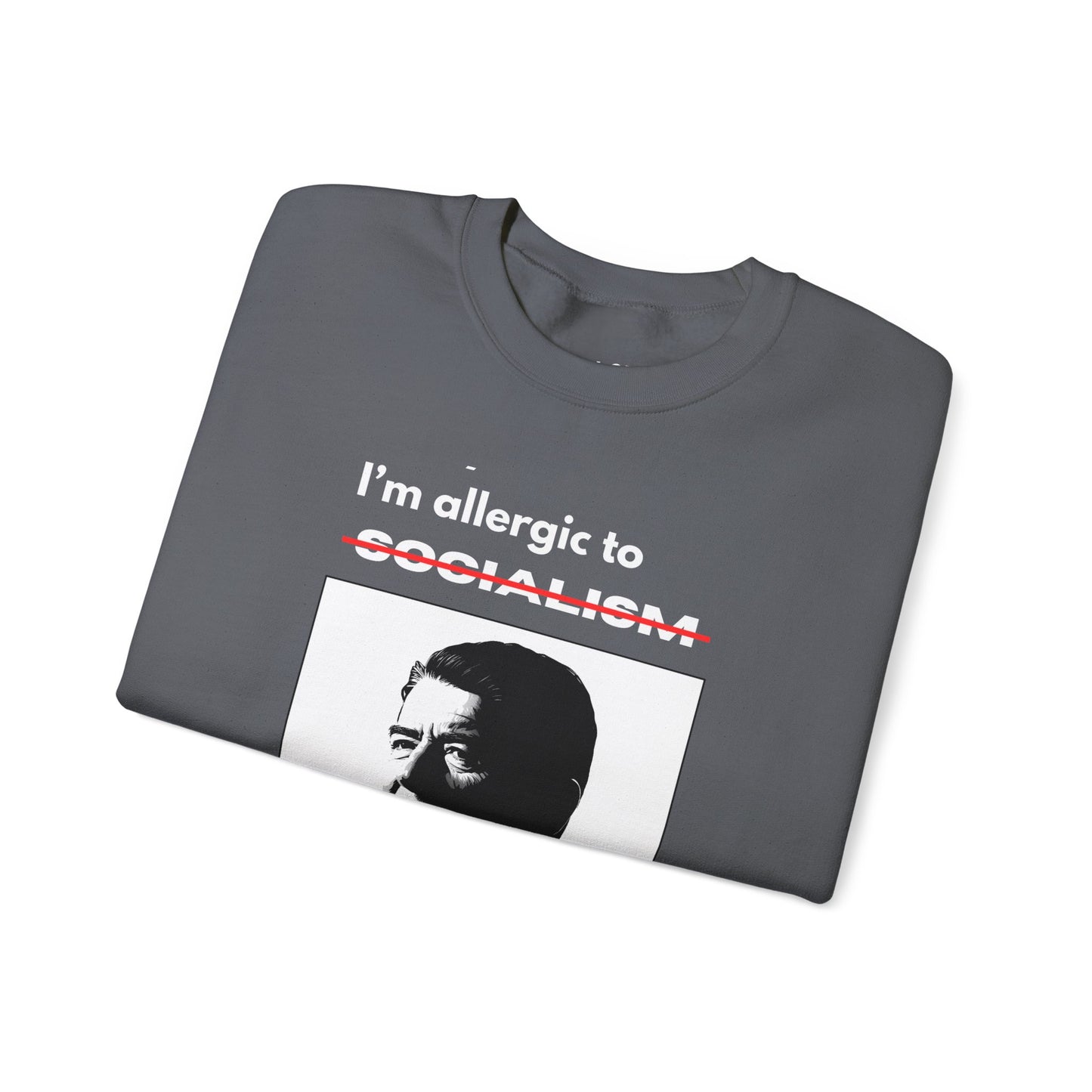 Allergic to Socialism | Graphic Sweatshirt