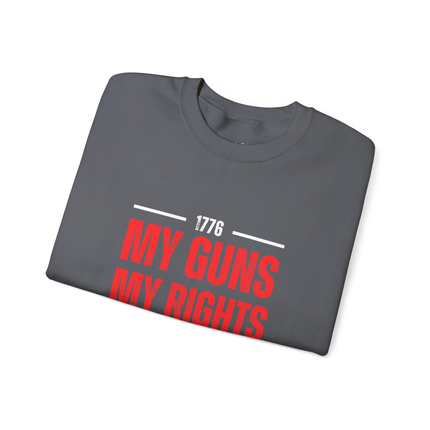 My Guns My Rights | Graphic Sweatshirt