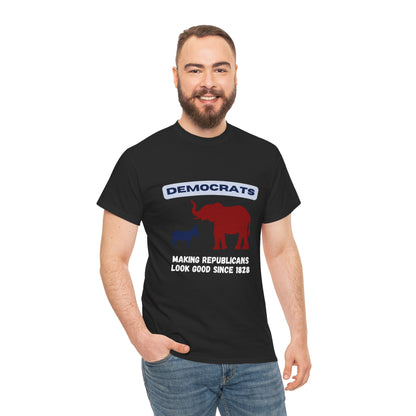 Making Republicans Look Good Since 1828 | Graphic Tee