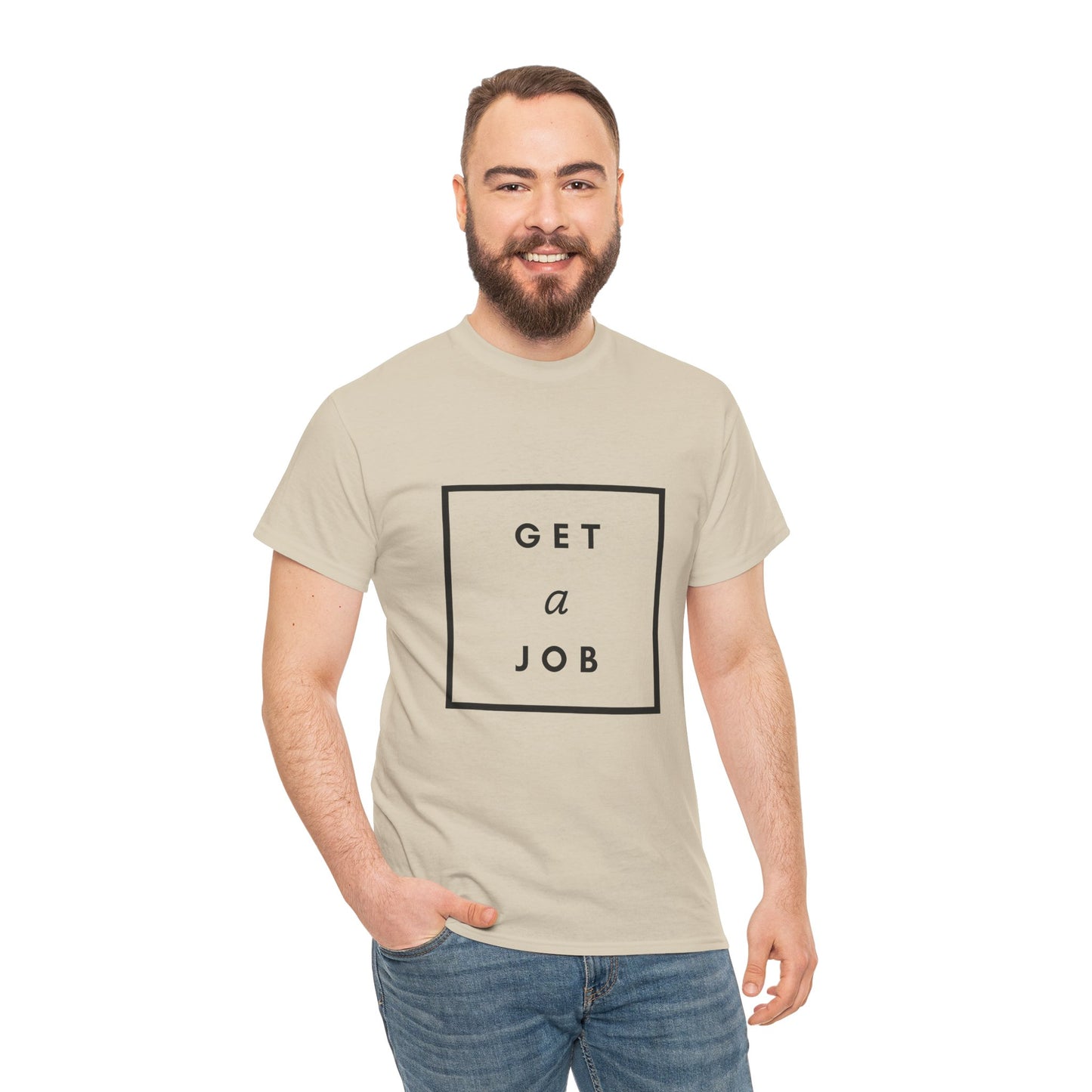 Get a Job | Graphic Tee