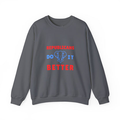 Republicans Do It Better | Graphic Sweatshirt