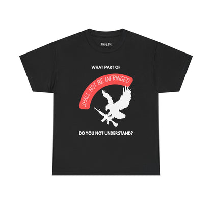 Shall Not Be Infringed | Graphic Tee