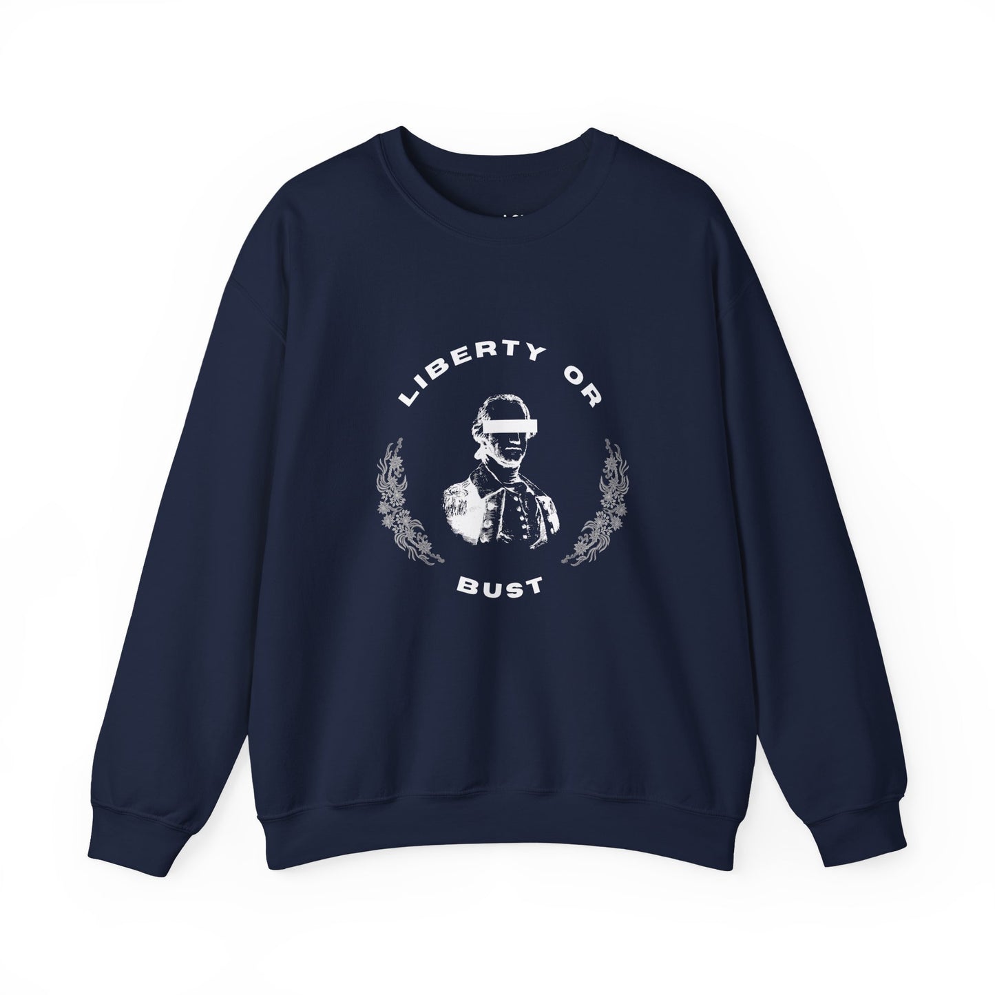 Liberty or Bust | Graphic Sweatshirt