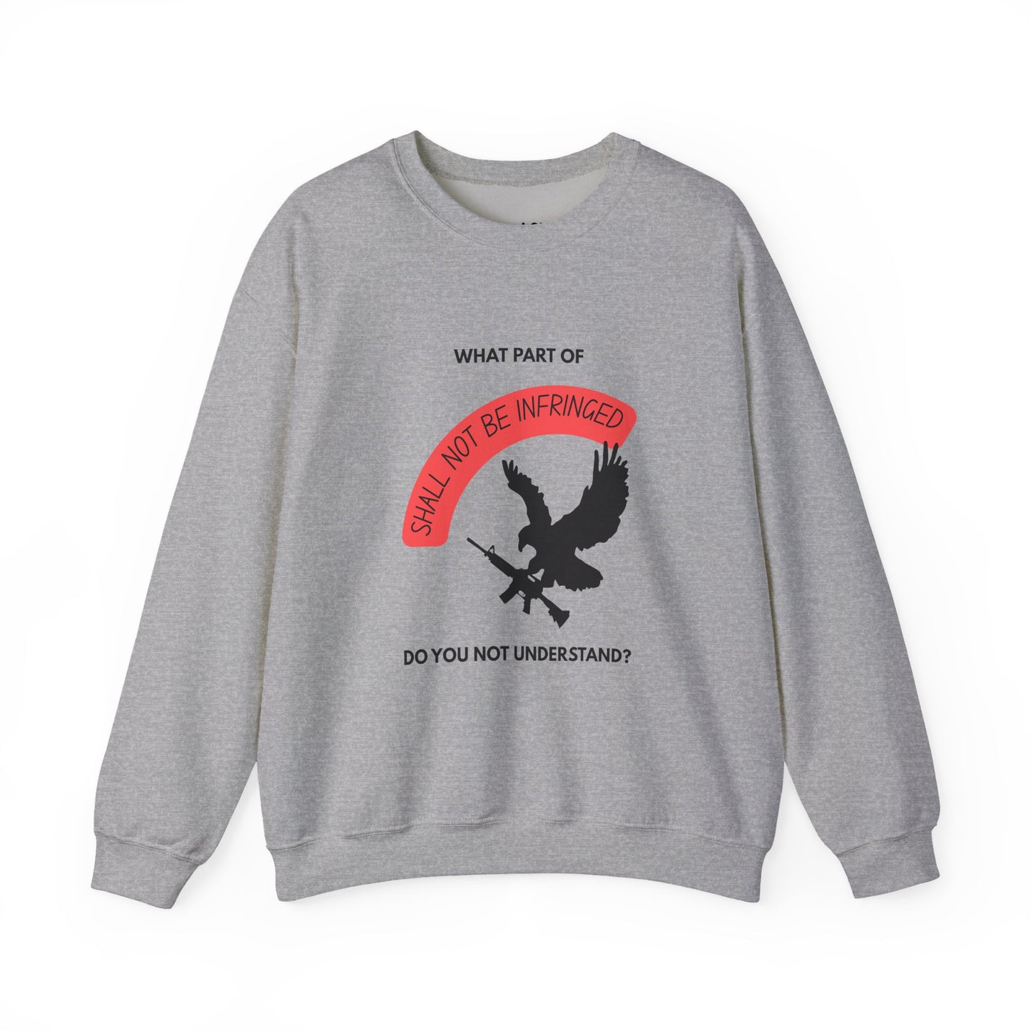 Shall Not Be Infringed | Graphic Sweatshirt