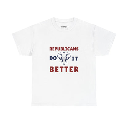 Republicans Do It Better | Graphic Tee