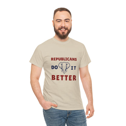 Republicans Do It Better | Graphic Tee