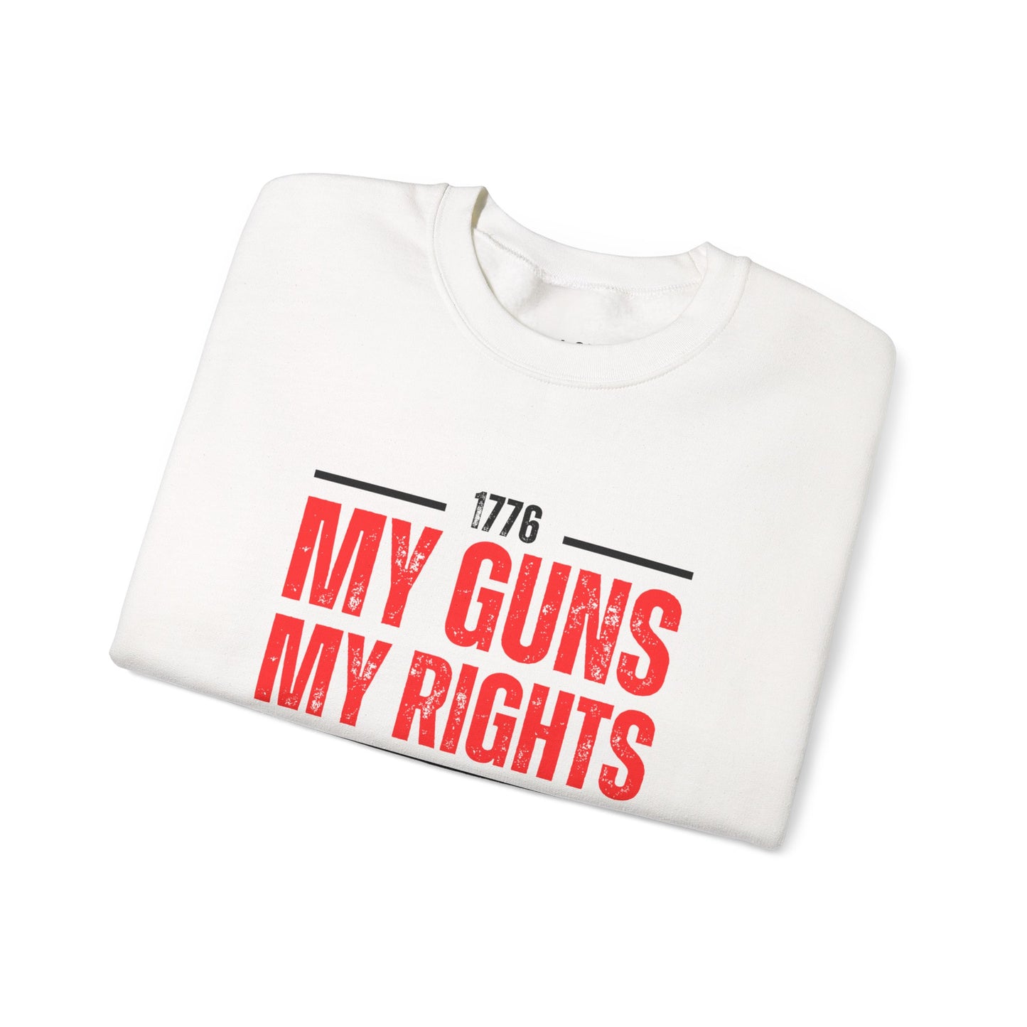 My Guns My Rights | Graphic Sweatshirt